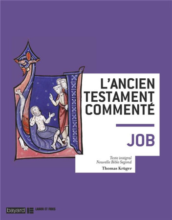 JOB / L-ANCIEN TESTAMENT COMMENTE - KRUGER THOMAS - BAYARD CULTURE