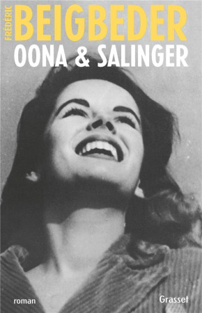 OONA & SALINGER - BEIGBEDER FREDERIC - Grasset