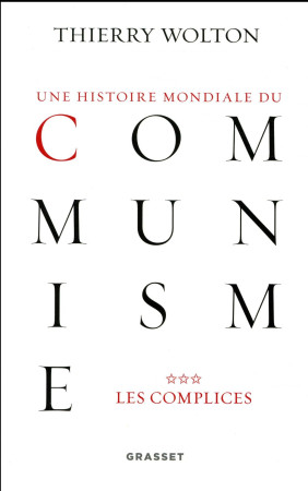 HISTOIRE MONDIALE DU COMMUNISME, TOME 3 - WOLTON THIERRY - Grasset