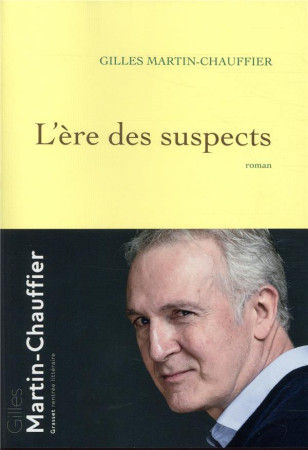 ERE DES SUSPECTS - MARTIN-CHAUFFIER G. - GRASSET