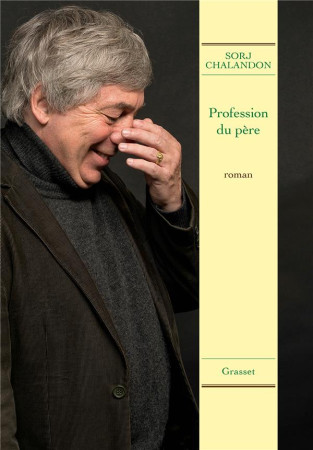 PROFESSION DU PERE - CHALANDON SORJ - Grasset