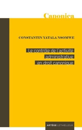 CONTRODE L-ACTIVITE ADMINISTRATIVE EN DROIT CANONIQUE - YATALA NSOMWE C. - Lethielleux