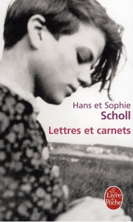 LETTRES ET CARNETS - SCHOLL HANS - LGF/Livre de Poche