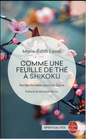 COMME UNE FEUILLE DE THE A SHIKOKU - LAVAL MARIE-EDITH - Le Livre de poche