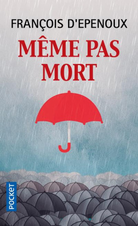MEME PAS MORT - EPENOUX FRANCOIS D- - Pocket