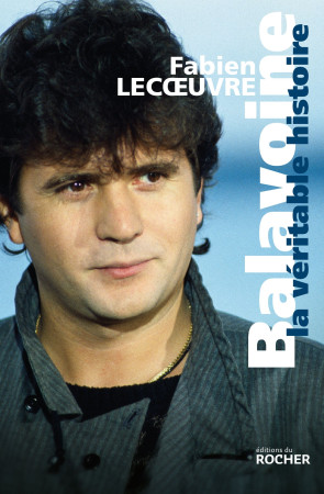 BALAVOINE - Fabien Lecoeuvre - DU ROCHER