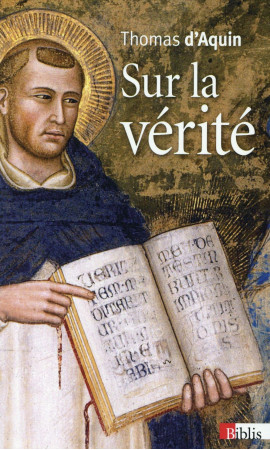 SUR LA VERITE - THOMAS D-AQUIN - CNRS Editions
