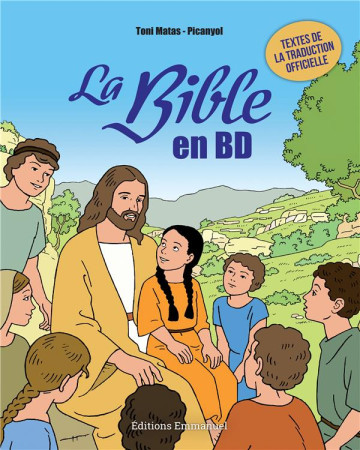 BIBLE EN BD / ANCIEN ET NOUVEAU TESTAMENT - MATAS T. - EMMANUEL