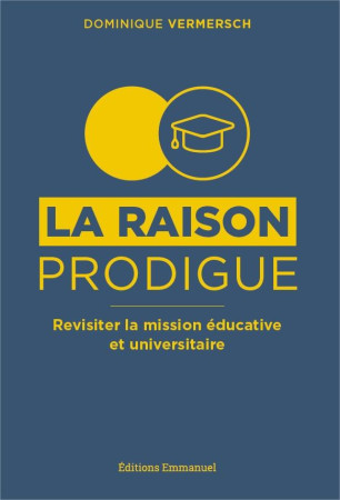 RAISON PRODIGUE (LA) - VERMERSCH DOMINIQUE - EMMANUEL