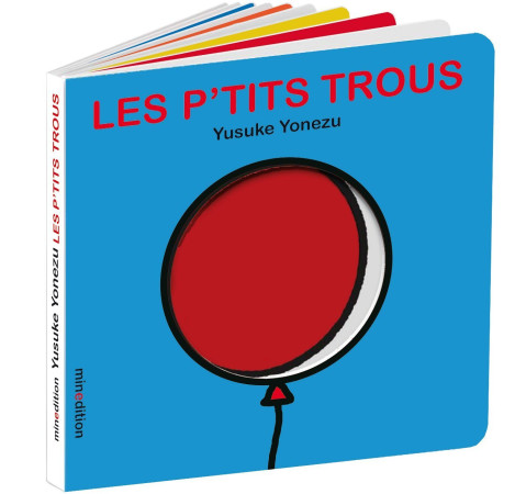 P-TITS TROUS (LES) - Yusuke Yonezu - MINEDITION