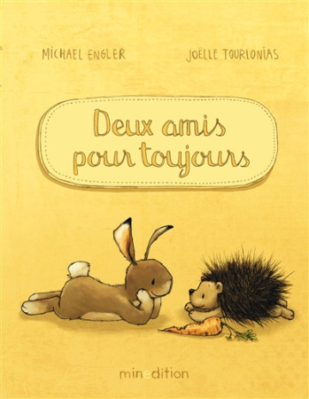 DEUX AMIS POUR TOUJOURS - TOURLONIAS JOELLE - MINEDITION