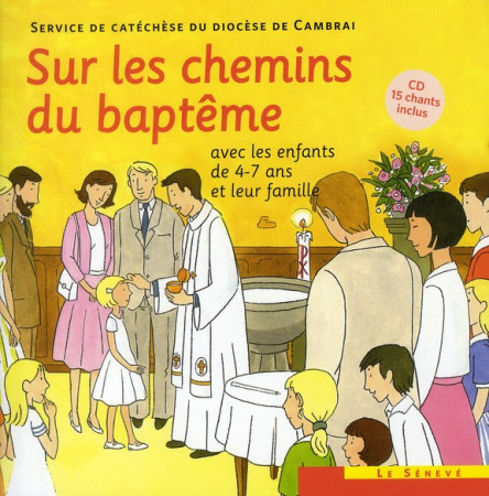 SUR LES CHEMINS DU BAPTEME 4 7 ANS - SDC CAMBRAI - SENEVE