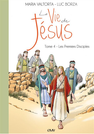 VIE DE JESUS D-APRES MARIA VALTORTA T4 - - LES PREMIERS MIRACLES - MARIA VALTORTA - Rassemblement à son image