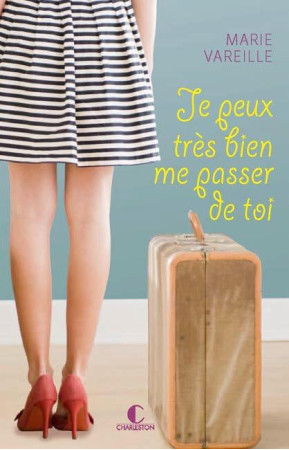 JE PEUX TRES BIEN ME PASSER DE TOI - VAREILLE MARIE - Charleston