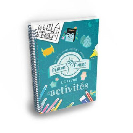 PARENT EPUISE - LE LIVRE D-ACTIVITES - PARENT EPUISE - CULINAIRES