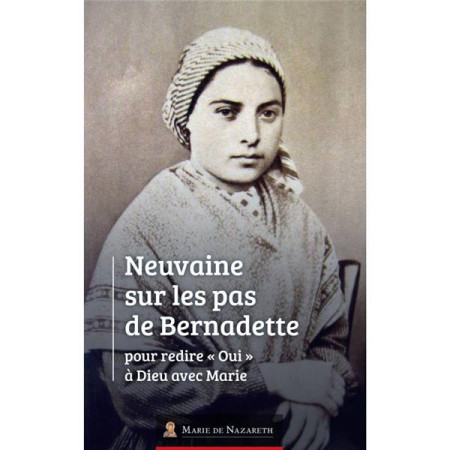 NEUVAINE SUR LES PAS DE BERNADETTE - ASSOCIATION MARIE DE - BOOKS ON DEMAND