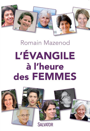 EVANGILE A L-HEURE DES FEMMES (L-) - ROMAIN MAZENOD - Salvator