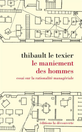 MANIEMENT DES HOMMES - LE TEXIER THIBAULT - La Découverte