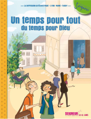UN TEMPS POUR TOUT, DU TEMPS POUR DIEU - MODULE 3 - 12-13 ANS - DIFFUSION CATECHISTI - Mame