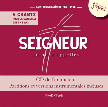 SEIGNEUR TU NOUS APPELLES CD ANIMATEUR + LI VRET DE CHANTS (7-8 ANS) - COLLECTIF - NC