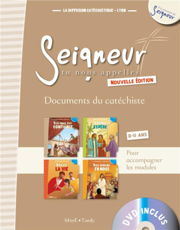 8-11 ANS - DOCUMENT DU CATECHISTE MARRON + DVD - MODULES 9 A 12 - NE - DIFFUSION CATECHISTI - Mame