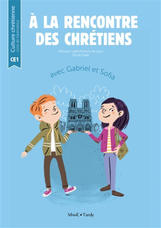 A LA RENCONTRE DES CHRETIENS LIVRE DU MAITRE CE1 - XXX - Tardy