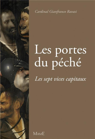 LES PORTES DU PECHE. LES 7 VICES CAPITAUX - RAVASI GIANFRANCO - MAME