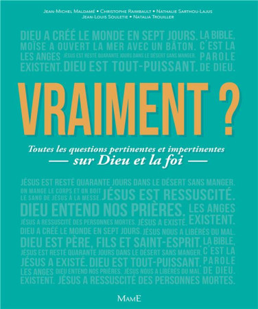 VRAIMENT ? TOUTES LES QUESTIONS PERTINENTES ET IMPERTINENTES SUR DIEU ET LA FOI - TROUILLIER NATALIA - Mame