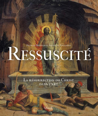 RESSUSCITE, LA RESURECTION DU CHRIST DANS L -ART - BOESPFLUG FRANCOIS - Mame