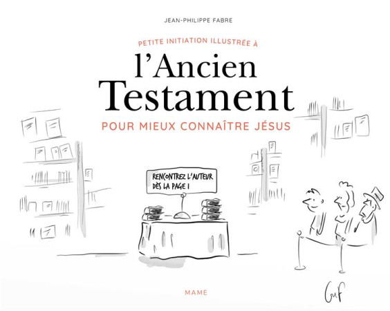 PETITE INITIATION ILLUSTREE A L-ANCIEN TESTAMENT POUR MIEUX CONNAITRE JESUS - FABRE JEAN-PHILIPPE - MAME