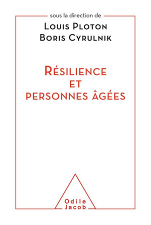 RESILIENCE ET PERSONNES AGEES - PLOTON LOUIS - O. Jacob