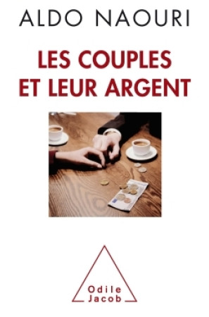 COUPLES ET LEUR ARGENT - Aldo Naouri - JACOB
