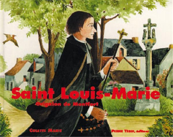 SAINT LOUIS-MARIE GRIGNION DE MONTFORT - ONFROY J.M. - TEQUI