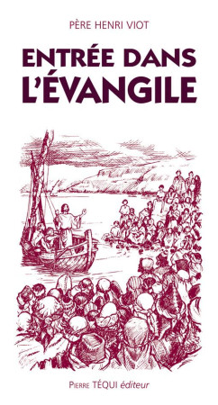 ENTREE DANS L-EVANGILE - VIOT HENRI ABBE - TEQUI
