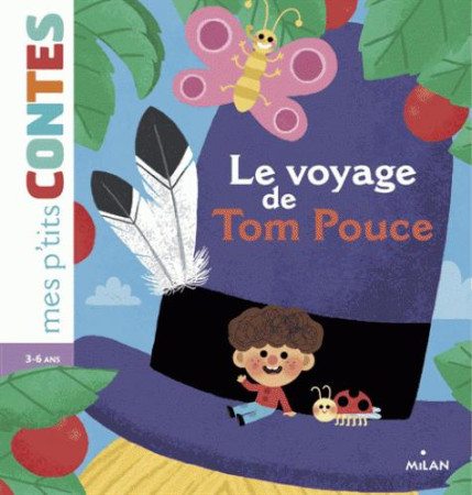 VOYAGE DE TOM POUCE - CATHALA AGNES - Milan jeunesse