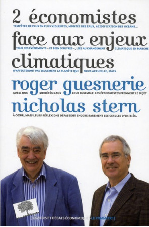 2 ECONOMISTES FACE AUX ENJEUX CLIMATIQUE - GUESNERIE/STERN - POMMIER