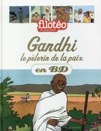 GANDHI, LE PELERIN DE LA PAIX T22 NED2015 - PEREIRA DE OLIVEIRA - Bayard Jeunesse