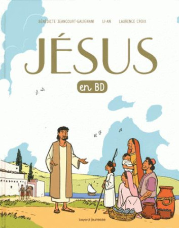 JESUS EN BD - JEANCOURT-GALIGNANI - BAYARD JEUNESSE