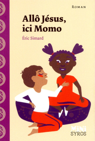 ALLO JESUS  ICI MOMO - Éric Simard - SYROS JEUNESSE