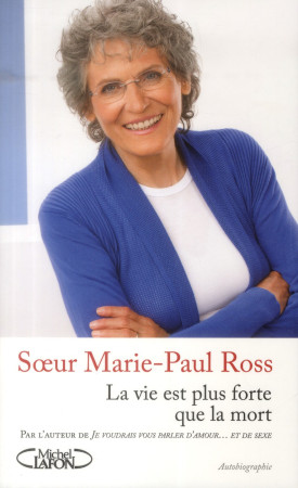 VIE EST PLUS FORTE QUE LA MORT (LA) - ROSS MARIE-PAUL - M. Lafon