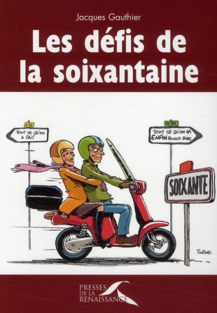 DEFIS DE LA SOIXANTAINE - GAUTHIER JACQUES - PRESSES RENAISS