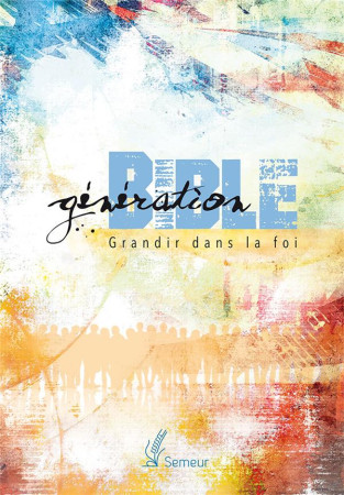 GENERATION BIBLE - COLOREE - SEMEUR - Excelsis