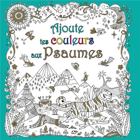 AJOUTE TES COULEURS AUX PSAUMES - ANTONIA JACKSON - Excelsis