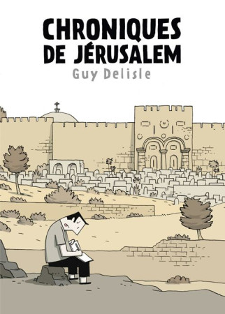 CHRONIQUES DE JERUSALEM - DELISLE-G+FIROUD-L - DELCOURT