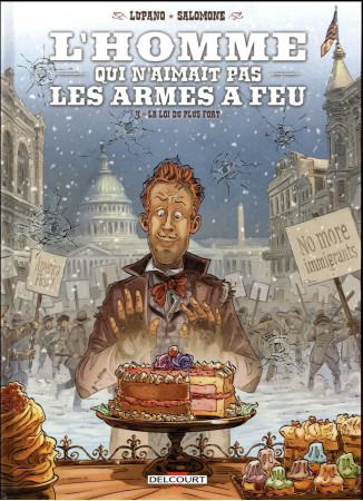 HOMME QUI N-AIMAIT PAS LES ARMES A FEU T4 - LUPANO WILFRID - DELCOURT