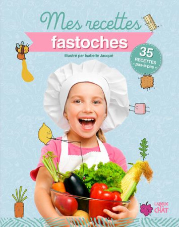 MES RECETTES FASTOCHES MES RECETTES ILLUSTREES - COLLECTIF - LANGUE AU CHAT