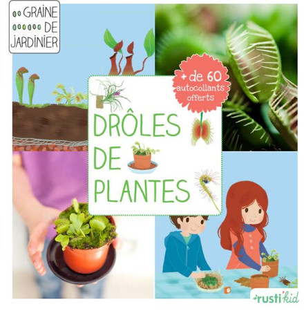 DROLE DE PLANTES - ASSERAY PHILIPPE - Rusti'kid