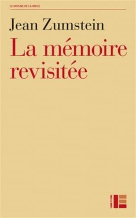 LA MEMOIRE REVISITEE - ZUMSTEIN JEAN - Labor et Fides