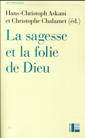 SAGESSE ET FOLIE DE DIEU - ASKANI HANS-CHRISTOP - Labor et Fides