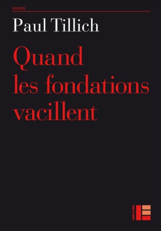 QUAND LES FONDATIONS VACILLENT - TILLICH PAUL - SLATKINE